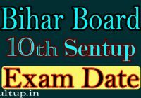 Bihar Board 10th Sentup Exam Date 2024