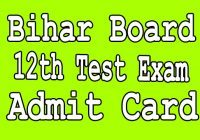 Bihar Board 12th Sent-up Admit Card 2022-24