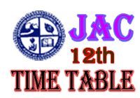 JAC 12th Exam Time Table 2023