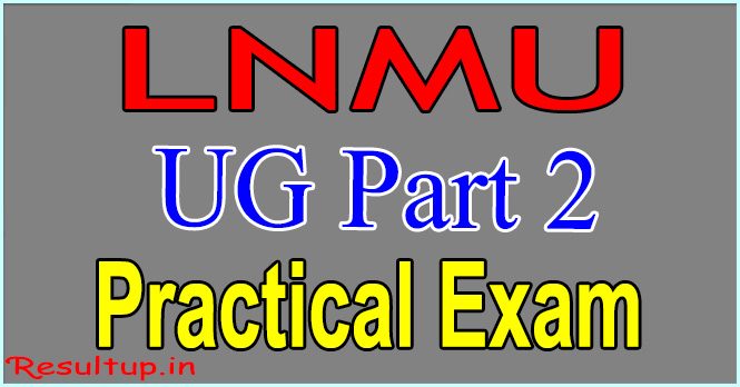 LNMU Part 2 Practical Exam Date 2024